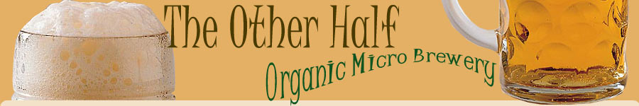 The Other Half - Organic Micro Brewery